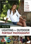 دانلود کتاب Step-by-Step Lighting for Outdoor Portrait Photography: Simple Lessons for Quick Learning and Easy Reference – نورپردازی گام به...
