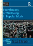 دانلود کتاب Soundscapes of Wellbeing in Popular Music – مناظر صوتی رفاه در موسیقی عامه پسند