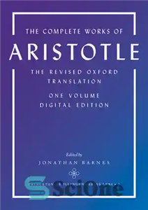 دانلود کتاب The Complete Works of Aristotle: The Revised Oxford Translation, One-Volume Digital Edition – آثار کامل ارسطو: ترجمه اصلاح...