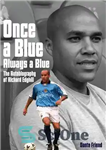 دانلود کتاب Once a Blue Always a Blue: The Autobiography of Richard Edghill – یک بار آبی همیشه آبی: زندگی...