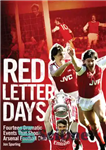 دانلود کتاب Red Letter Days: Fourteen Dramatic Events That Shook Arsenal Football Club – روزهای نامه قرمز: چهارده رویداد دراماتیک...