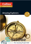 دانلود کتاب Amazing Explorers: B1 (Collins Amazing People ELT Readers) – کاوش‌گران شگفت‌انگیز: B1 (کالینز Amazing People ELT Readers)