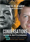 دانلود کتاب Conversations with a Rattlesnake: Raw and Honest Reflections on Healing and Trauma – مکالمه با مار زنگی: تأملات...