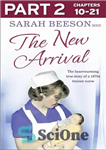 دانلود کتاب The New Arrival: Part 2 of 3: The Heartwarming True Story of a 1970s Trainee Nurse – The...