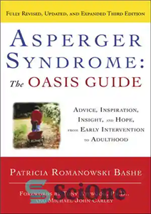 دانلود کتاب Asperger Syndrome: The OASIS Guide, Revised: Advice, Inspiration, Insight, and Hope, from Early Intervention to Adulthood – سندرم...