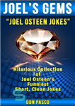 دانلود کتاب Joel Osteen Jokes: Hilarious Collection of Joel Osteen’s Funniest Short, Clean Jokes – جوئل اوستین: مجموعه خنده دار...