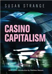 دانلود کتاب Casino Capitalism: With an Introduction by Matthew Watson – سرمایه داری کازینو: با مقدمه ای از متیو واتسون