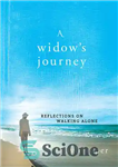 دانلود کتاب A Widow’s Journey: Reflections on Walking Alone – سفر یک بیوه: تاملی در راه رفتن به تنهایی