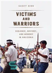 دانلود کتاب Victims and Warriors – قربانیان و رزمندگان