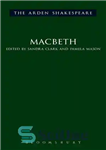 دانلود کتاب Macbeth: Third Series (The Arden Shakespeare Third Series) – مکبث: سری سوم (سری سوم آردن شکسپیر)