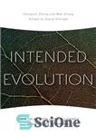 دانلود کتاب Intended Evolution: How Selection of Intelligence Guides Life Forward – تکامل مورد نظر: چگونه انتخاب هوش زندگی را...