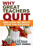 دانلود کتاب Why Great Teachers Quit: And How We Might Stop the Exodus – چرا معلمان بزرگ ترک می کنند:...