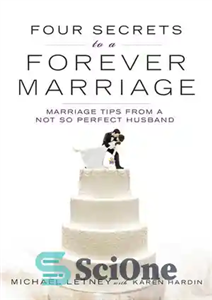 دانلود کتاب Four Secrets to a Forever Marriage: Tips from Not-So-Perfect Husband چهار راز برای یک ازدواج... 