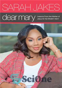 دانلود کتاب Dear Mary: Lessons From the Mother of Jesus for the Modern Mom – مریم عزیز: درس هایی از...
