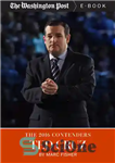 دانلود کتاب The 2016 Contenders–Ted Cruz – مدعیان 2016–تد کروز