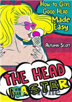 دانلود کتاب The Head Master: How to Give Good Head Made Easy (Improve & Spice Up Your Sex Life) –...