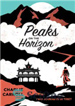 دانلود کتاب Peaks on the Horizon: Two Journeys in Tibet – قله‌های افق: دو سفر در تبت