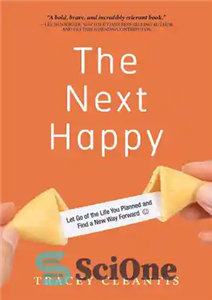 دانلود کتاب The Next Happy: Let Go of the Life You Planned and Find a New Way Forward 