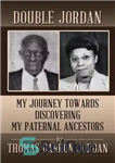 دانلود کتاب Double Jordan: My Journey Towards Discovering My Paternal Ancestors – دابل جردن: سفر من به سوی کشف اجداد...