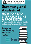 دانلود کتاب Summary and Analysis of How to Read Literature Like a Professor: Based on the Book by Thomas C....