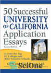 دانلود کتاب 50 Successful University of California Application Essays: Get into the Top UC Colleges and Other Selective Schools –...