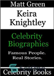 دانلود کتاب Keira Knightley: Celebrity Biographies – کایرا نایتلی: بیوگرافی افراد مشهور