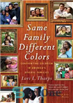 دانلود کتاب Same Family, Different Colors: Confronting Colorism in America’s Diverse Families – خانواده یکسان، رنگ‌های مختلف: مقابله با رنگ‌گرایی...