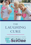 دانلود کتاب The Laughing Cure: Emotional and Physical Healing A Comedian Reveals Why Laughter Really Is the Best Medicine – درمان...