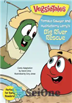 دانلود کتاب Tomato Sawyer and Huckleberry Larry’s Big River Rescue – نجات رودخانه بزرگ گوجه فرنگی و هاکلبری لری