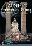 دانلود کتاب Haunted Columbia, Missouri – جن زده کلمبیا، میسوری