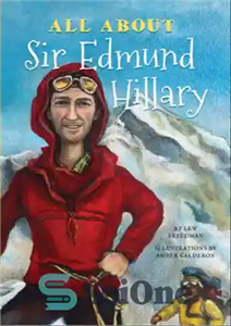 دانلود کتاب All About Sir Edmund Hillary – همه چیز درباره سر ادموند هیلاری