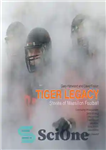 دانلود کتاب Tiger Legacy: Stories of Massillon Football – میراث ببر: داستان های فوتبال ماسیلون