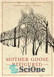 دانلود کتاب Mother Goose Refigured: A Critical Translation of Charles Perrault’s Fairy Tales – Mother Goose Refigured: A Critical Translate...
