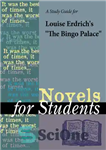 دانلود کتاب A study guide for Louise Erdrich’s ‘The Bingo Palace’ – راهنمای مطالعه برای “کاخ بینگو” اثر لوئیز اردریچ