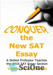 دانلود کتاب Conquer the New SAT Essay: A Skilled Professor Teaches the 2016 SAT Essay Section – مقاله SAT جدید...