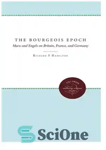 دانلود کتاب The Bourgeois Epoch: Marx and Engels on Britain, France, and Germany – عصر بورژوازی: مارکس و انگلس درباره...