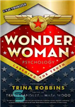 دانلود کتاب Wonder Woman Psychology: Lassoing the Truth – روانشناسی زن شگفت انگیز: غلبه بر حقیقت