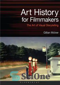 دانلود کتاب Art History for Filmmakers: The Art of Visual Storytelling – تاریخ هنر برای فیلمسازان: هنر داستان سرایی بصری