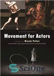 دانلود کتاب Movement for Actors (Second Edition) – جنبش برای بازیگران (ویرایش دوم)