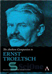 دانلود کتاب The Anthem Companion to Ernst Troeltsch – همنشین سرود ارنست ترولچ