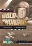 دانلود کتاب Gold Thunder: Autobiography of a NASCAR Champion – رعد طلا: زندگی نامه یک قهرمان نسکار