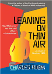 دانلود کتاب Leaning on Thin Air: A Novel of Boston, 1969 – تکیه بر هوا: رمانی از بوستون، 1969