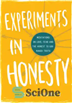 دانلود کتاب Experiments in Honesty: Meditations on Love, Fear and the Honest to God Naked Truth – آزمایش‌هایی در صداقت:...