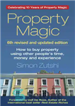 دانلود کتاب Property Magic: How to Buy Property Using Other People’s Time, Money and Experience – سحر و جادو ملک:...