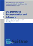 دانلود کتاب Diagrammatic Representation and Inference Peter Chapman, Gem Stapleton, Amirouche Moktefi, Sarah Perez-Kriz, Francesco Bellucci – نمایش نموداری و...