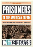 دانلود کتاب Prisoners of the American Dream: Politics and Economy in the History of the US Working Class – زندانیان...