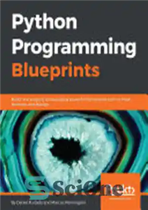 دانلود کتاب Python Programming Blueprints: Build nine projects by leveraging powerful frameworks such as Flask, Nameko, and Django – طرح‌های...