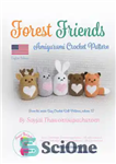 دانلود کتاب Forest Friends: Amigurumi Crochet Pattern – دوستان جنگلی: الگوی قلاب بافی آمیگورومی