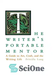دانلود کتاب The Writer’s Portable Mentor: A Guide to Art, Craft, and the Writing Life – مربی قابل حمل نویسنده:...