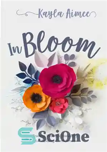 دانلود کتاب In Bloom: Trading Restless Insecurity for Abiding Confidence – In Bloom: تجارت ناامنی بی قرار برای حفظ اعتماد 